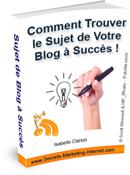 Comment trouver le sujet de votre Blog � Succ�s